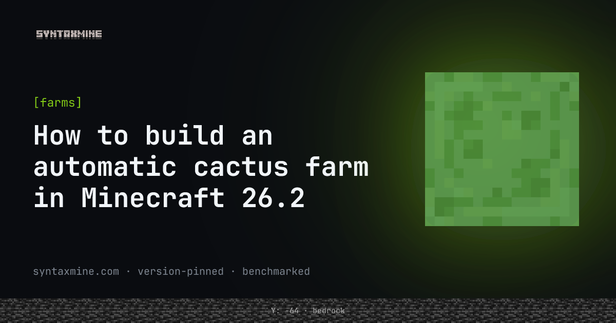 A fully automatic cactus farm with cactus breaking against blocks and dropping into hoppers