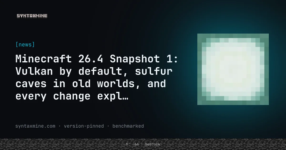 Minecraft Java 26.4 Snapshot 1 changes: Vulkan default renderer and world generation